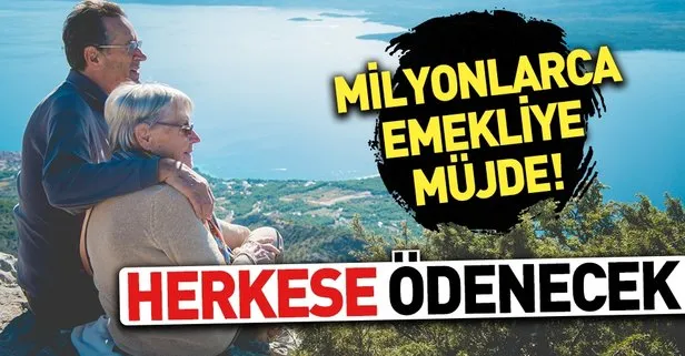 Milyonlarca emekliye müjde | Yeni emekliler de yararlanacak...