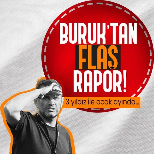 Okan Buruk’tan 3 yıldız için flaş rapor!
