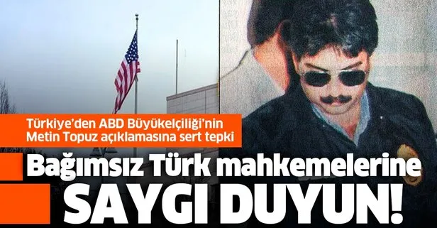 Türkiye’den FETÖ’cü Metin Topuz kararını eleştiren ABD’nin Ankara Büyükelçiliğine tepki: Saygı duyun