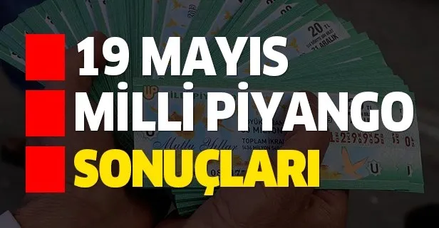 19 Mayıs Milli Piyango sonuçları duyuruldu! İşte MPİ bilet sorgulama ekranı ve tam listesi