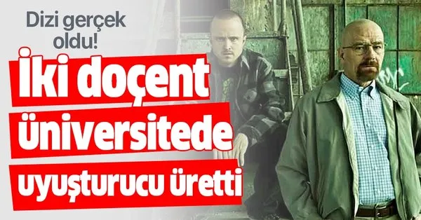 Breaking Bad Dizisi Gercek Oldu Iki Docent Universitede Uyusturucu Uretti Takvim