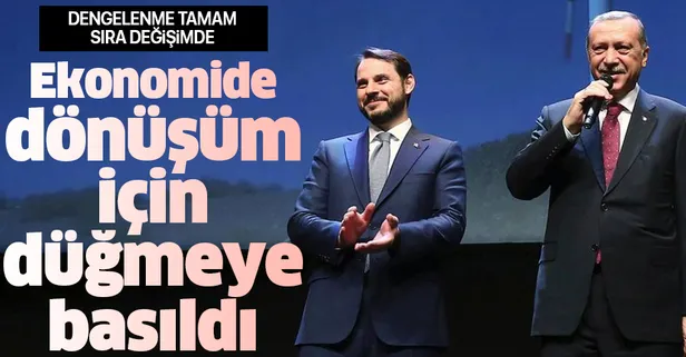 Ekonomide dönüşüm için düğmeye basıldı