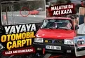 Malatya'da yolun karşısına geçmeye çalışan yayaya otomobil çarptı! Kaza kamerada