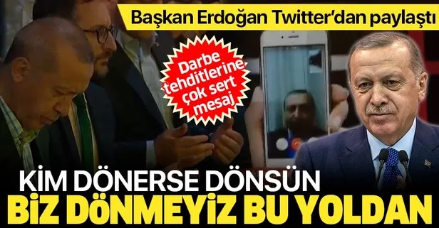 Son dakika: Başkan Erdoğan: Kim dönerse dönsün biz dönmeyiz bu yoldan