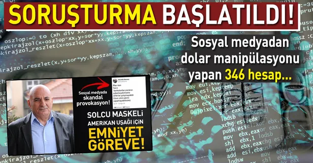 İçişleri Bakanlığından sosyal medyadan "dolar kuru manipülasyonu"na soruşturma