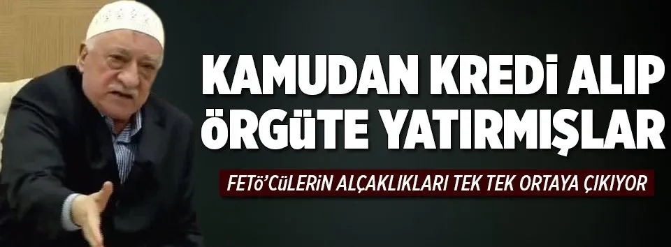 Kamudan kredi alıp örgüte yatırmışlar