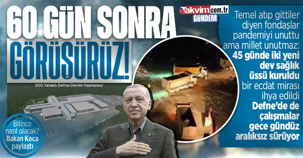 Defne Devlet Hastanesi'nin yapımı için ekipler gece gündüz çalışıyor! 60 gün içinde hizmete girecek