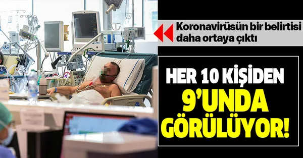 Koronavirüsün yeni belirtileri ortaya çıktı! Her 10 kişiden 9'unda görülüyor! Koronavirüs belirtileri nelerdir?-1