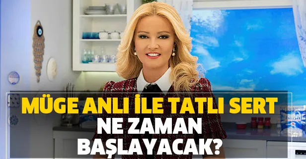 Müge Anlı ile Tatlı Sert ne zaman başlayacak? İşte Müge Anlı'nın izleyiciyle buluşacağı tarih