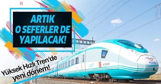 Yüksek Hızlı Tren’de yeni dönem başlıyor!