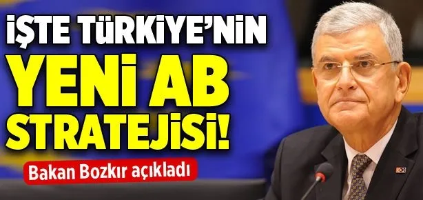 İşte Türkiye’nin yeni AB stratejisi