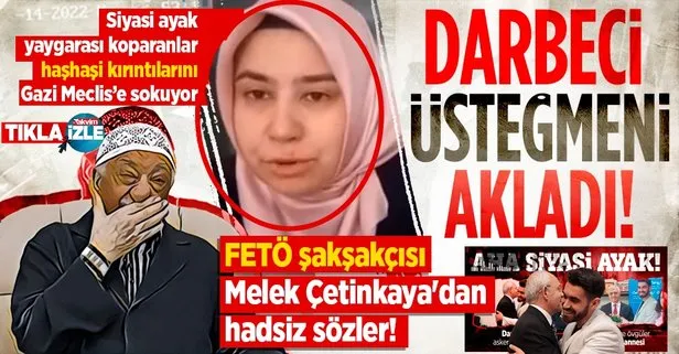 Kılıçdaroğlu’nun TBMM’de ağırladığı FETÖ şakşakçısı Melek Çetinkaya’dan hadsiz sözler! Bu kez de darbeci üsteğmeni akladı