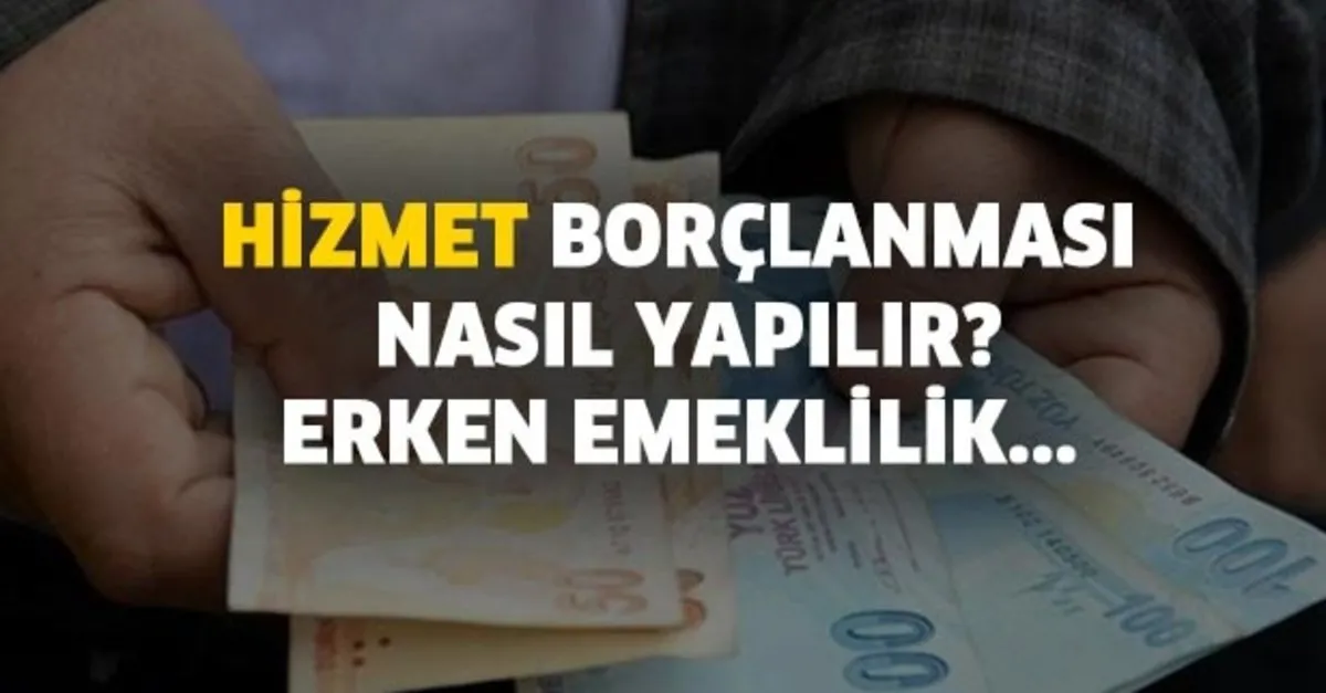 hizmet borclanmasi nasil yapilir e