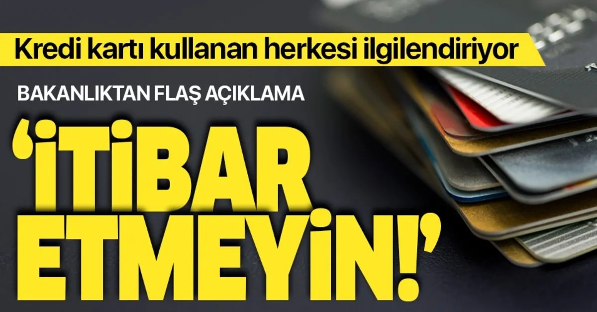Son Dakika Ticaret Bakanligindan Flas Kredi Karti Aidati Aciklamasi Itibar Etmeyin Takvim