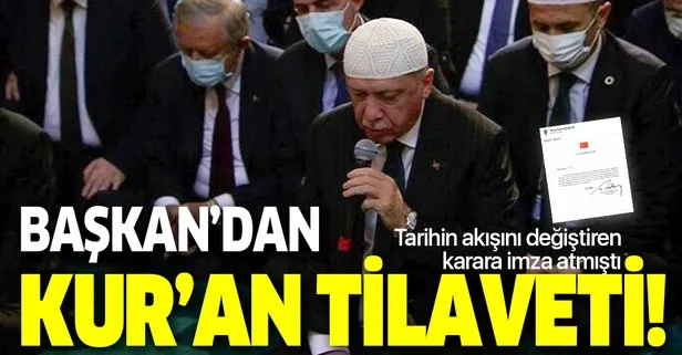 Başkan Erdoğan Ayasofya’da cuma namazı öncesinde Kur-an’ı Kerim okudu!
