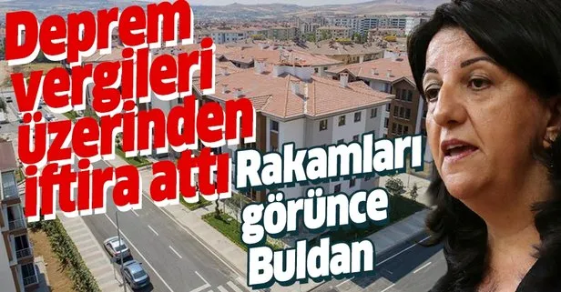 HDP Eş Genel Başkanı Pervin Buldan’ın Deprem vergilerini neden kullanmıyorsunuz? sorusu üzerinden oluşturduğu algı çöktü