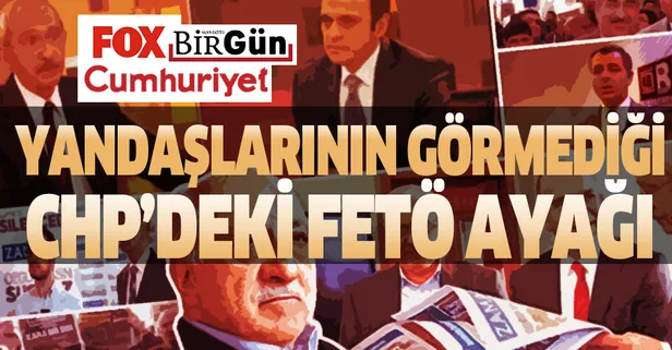 CHP FETÖ'ye teslim oldu! Yandaş medyadan tek ses yok