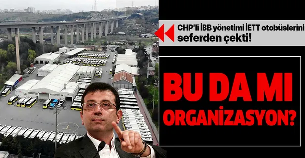 Sosyal mesafeyi hiçe sayan CHP'li İBB yönetimi İETT otobüslerini seferden çekti!