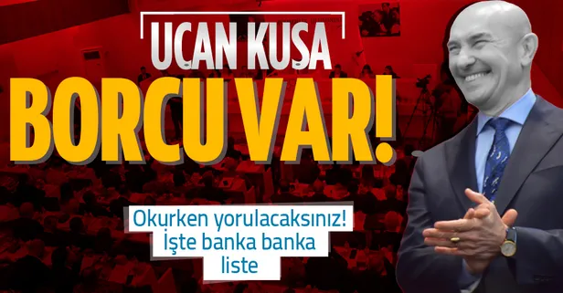 CHP'li İzmir Büyükşehir Belediyesi borç batağında! Tunç Soyer yönetiminin hangi bankaya ne kadar borcu var?