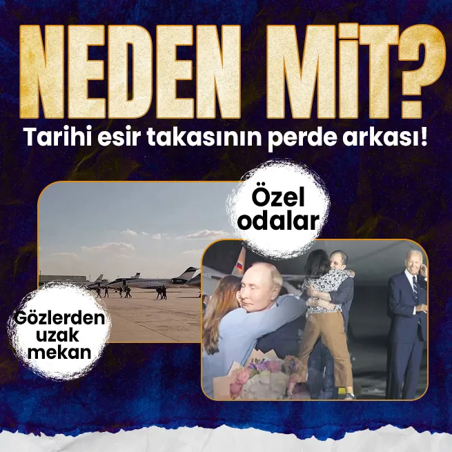 Dünya Ankara’daki esir takasını konuşuyor! Neden MİT seçildi? Özel odalar, gözlerden uzak mekan...