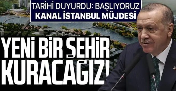 Erdoğan'dan Kanal İstanbul müjdesi
