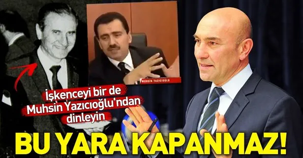 Muhsin Yazıcıoğlu, Tunç Soyer’in babası Nurettin Soyer’in yaptırdığı işkenceleri böyle anlatmış