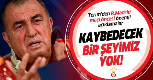 Galatasaray Teknik Direktörü Fatih Terim: Kaybedecek bir şeyimiz yok