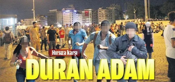 Hırsıza karşı duran adam!