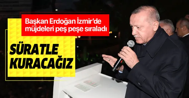 Başkan Erdoğan İzmir’de müjdeyi verdi! Süratle kuracağız