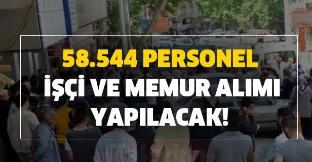 İŞKUR 28 Haziran bugünün kamu ilanları: 58.544 personel, işçi ve memur alımı