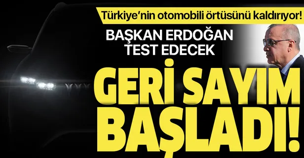 Yerli otomobil örtüsünü kaldırılıyor! Başkan Erdoğan test edecek
