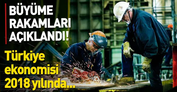Büyüme rakamları açıklandı: Türkiye ekonomisi 2018 yılında yüzde 2,6 büyüdü