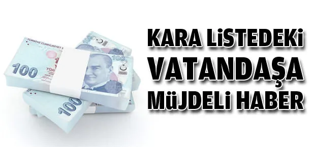 Kara listedeki vatandaşa müjde
