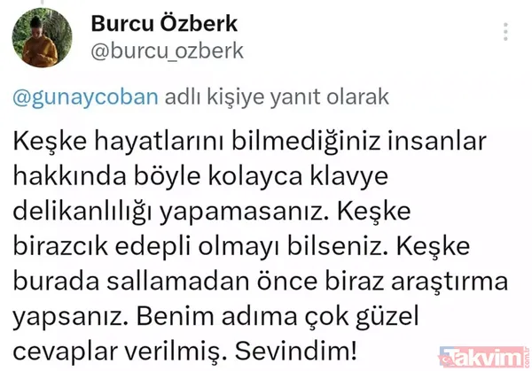 Burcu Özberk'e "Ağır torpilli" dedi Burcu dayanamadı cevap verdi "Klavye delikanlılığı yapma edepli ol" Ortalık karıştı - 5