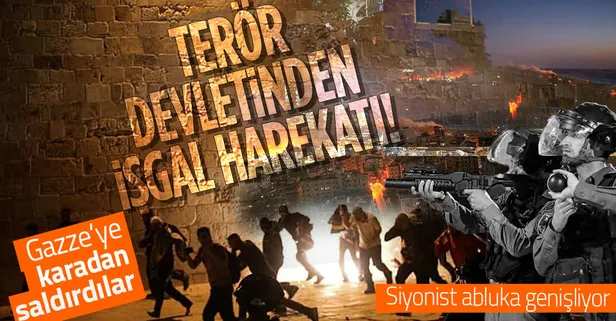 İşgalci İsrail'den Gazze'ye kara saldırısı!