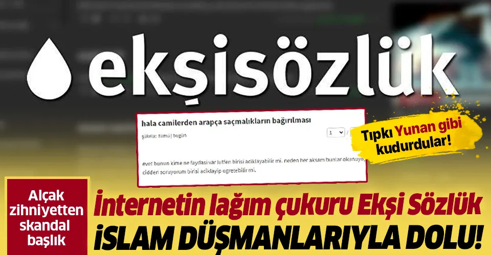 İnternetin lağım çukuru olan Ekşi Sözlük İslam düşmanlarıyla dolu! Alçaklıkta sınır tanımadılar...
