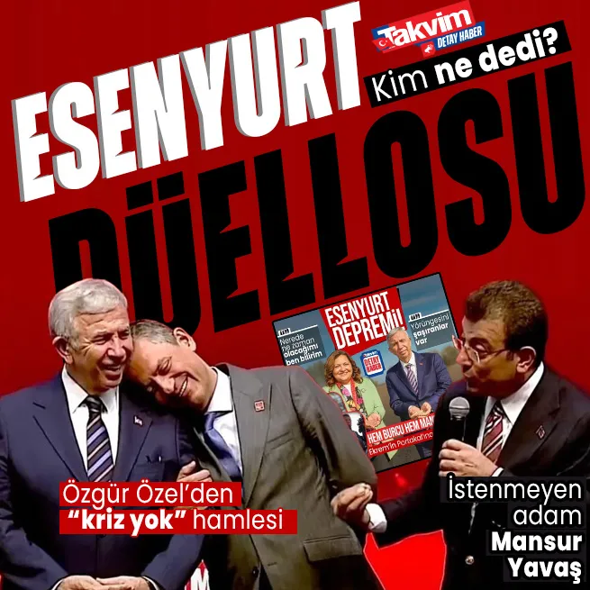 CHPdeki Esenyurt çatlağı büyüyor! PM üyesinin hedefinde Mansur Yavaş var... Özgür Özelden kriz yok hamlesi