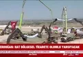 Başkan Erdoğan: Kars-Dilucu hattı kalkınma hattıdır