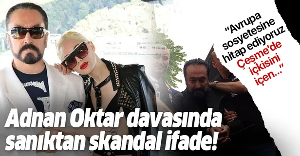 Adnan Oktar davasında sanık Büyükbayrak'tan skandal ifade: Biz Avrupa sosyetesine hitap ediyoruz!