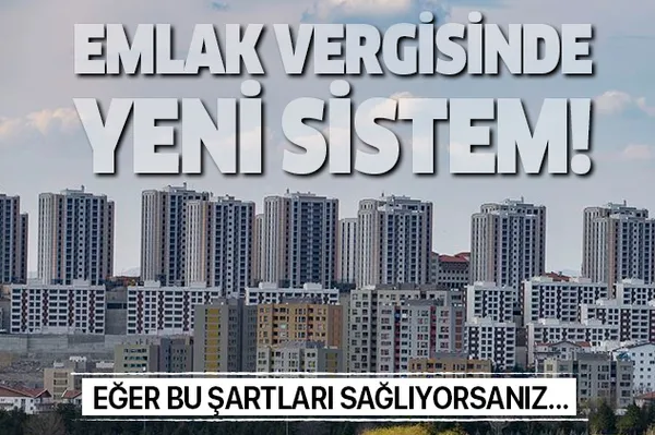 Son dakika: Emlak vergisinde yeni sistem! Vergiler artık buna göre belirlenecek!-1