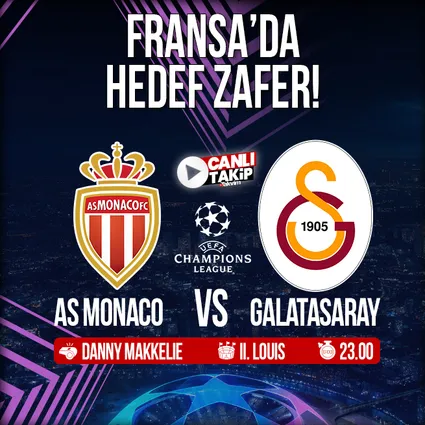Monaco - Galatasaray | CANLI TAKİP