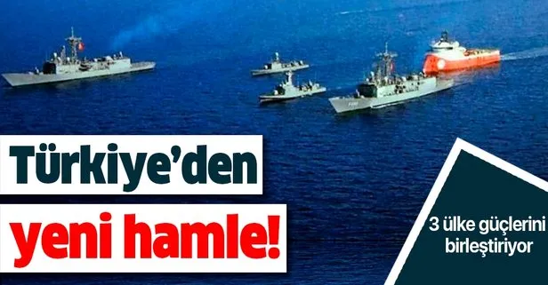 Doğu Akdeniz için Türkiye’den yeni hamle! 3 ülke güçlerini birleştiriyor