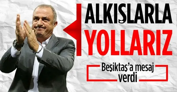 Galatasaray Teknik Direktörü Fatih Terim’den Beşiktaş yorumu: Kucaklar, alkışlarla yollarız