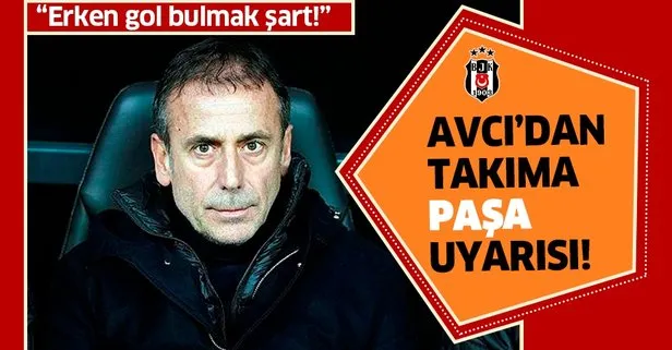 Beşiktaş Teknik Direktörü Abdullah Avcı’dan Kaşımpaşa uyarısı