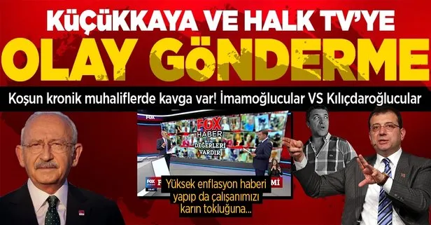Muhalif medyadaki Kılıçdaroğlucular-İmamoğlucular savaşı kızışıyor! FOX TV’den İsmail Küçükkaya ve Halk TV’ye olay gönderme!