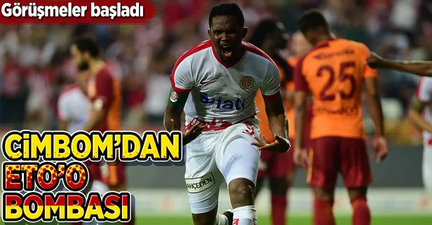 Cimbom’dan Eto’o bombası