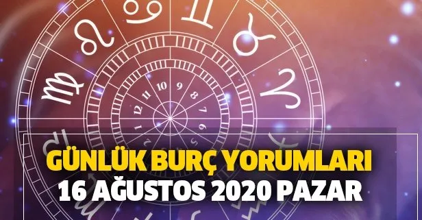 Burc Yorumlari Bugun Ne Diyor Gunluk Burc Yorumlari 16 Agustos 2020 Pazar Takvim