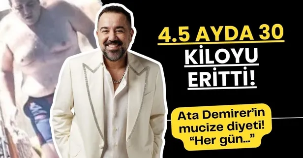 4.5 ayda 30 kilo eriten Ata Demirer diyeti! 51 yaşında 140 kiloyu jet gibi verdi! "Her sabah 45 dakika..."