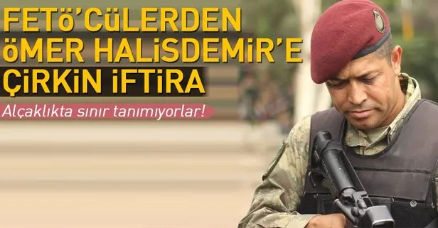 FETÖcülerden Ömer Halisdemire çirkin iftira