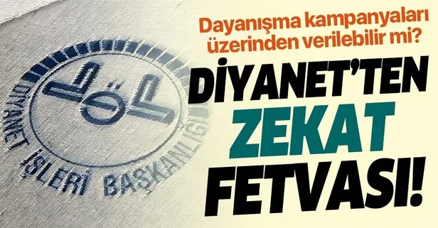 Son dakika: Diyanet açıkladı: Zekatlar dayanışma kampanyaları yoluyla verilebilir mi?